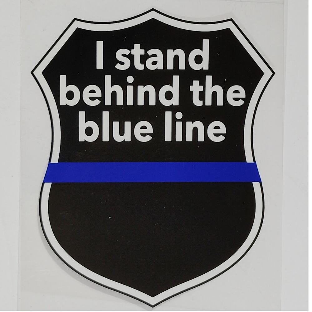 Vinyl Decal “I Stand Behind the Blue Line” Apply Outside, 4" x 5", Adhesive Back
